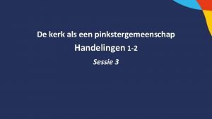 De kerk als een pinkstergemeenschap Handelingen 1 2