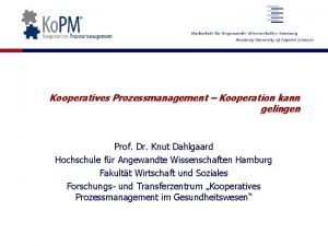 Kooperatives Prozessmanagement Kooperation kann gelingen Prof Dr Knut