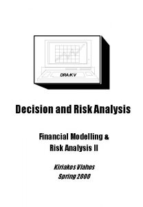 Decision and Risk Analysis Financial Modelling Risk Analysis