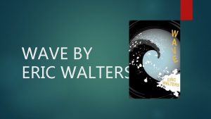 Wave by eric walters summary