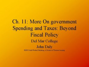 Ch 11 More On government Spending and Taxes