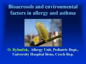 Bioaerosols and environmental factors in allergy and asthma