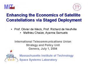 Enhancing the Economics of Satellite Constellations via Staged