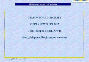 GSM onboard aircraft SE 7 activities GSM ONBOARD