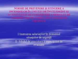 NORME DE PREVENIRE I STINGERE A INCENDIILOR N