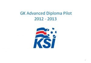 GK Advanced Diploma Pilot 2012 2013 1 COURSE