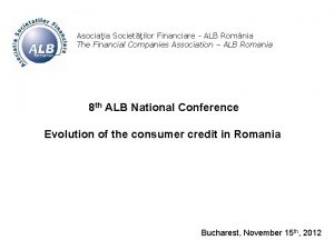 Asociaia Societilor Financiare ALB Romnia The Financial Companies