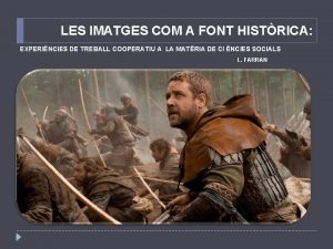 LES IMATGES COM A FONT HISTRICA EXPERINCIES DE