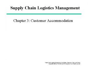 Customer accommodation in supply chain management