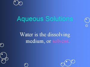 Dissolving medium in a solution