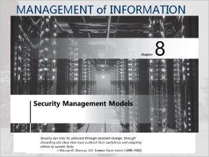 MANAGEMENT of INFORMATION SECURITY Fifth Edition SECURITY ARCHITECTURE