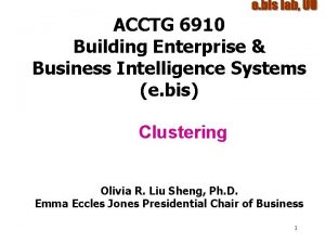 ACCTG 6910 Building Enterprise Business Intelligence Systems e