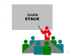 Double stack