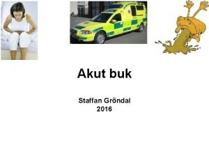 Akut buk Staffan Grndal 2016 Auskultation av buken