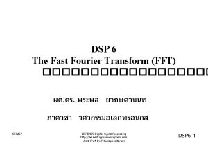 DSP 6 The Fast Fourier Transform FFT CESd