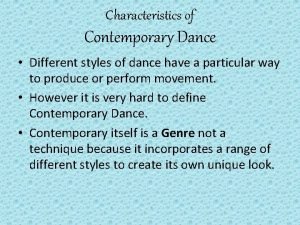 5 characteristics of contemporary dance 5 characteristics of contemporary dance