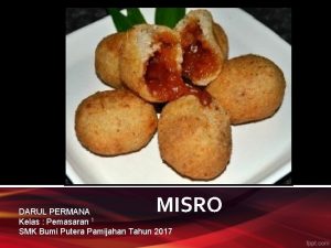 MISRO DARUL PERMANA Kelas Pemasaran 1 SMK Bumi