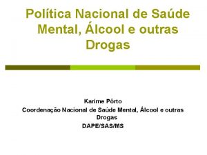 Poltica Nacional de Sade Mental lcool e outras