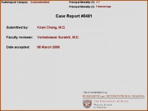 Radiological Category Gastrointestinal Principal Modality 1 CT Principal