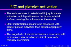 PCI and platelet activation u The early response