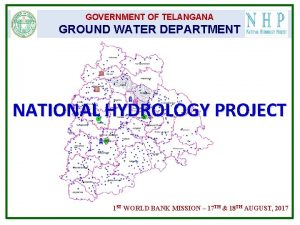 GOVERNMENT OF TELANGANA GROUND WATER DEPARTMENT NATIONAL HYDROLOGY