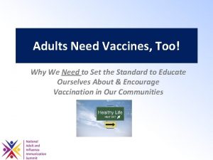 Adults Need Vaccines Too Why We Need to