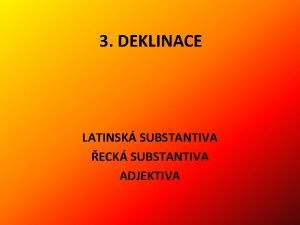 Adjektiva 3. deklinace