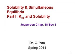 Solubility Simultaneous Equilibria Part I Ksp and Solubility