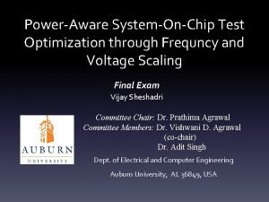 PowerAware SystemOnChip Test Optimization through Frequncy and Voltage