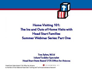 Home Visiting 101 The Ins and Outs of