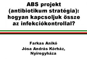 ABS projekt antibiotikum stratgia hogyan kapcsoljuk ssze az