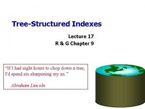 TreeStructured Indexes Lecture 17 R G Chapter 9