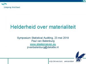 Helderheid over materialiteit Symposium Statistical Auditing 23 mei
