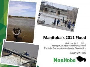 Manitobas 2011 Flood Mark Lee M Sc P