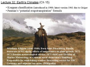 Lecture 32 Earths Climates Ch 15 Koeppen classification