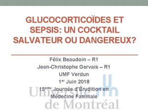 GLUCOCORTICODES ET SEPSIS UN COCKTAIL SALVATEUR OU DANGEREUX