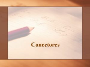 10 ejemplos de conectores