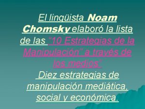 El lingista Noam Chomsky elabor la lista de