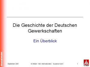 Internationales Die Geschichte der Deutschen Gewerkschaften Ein berblick