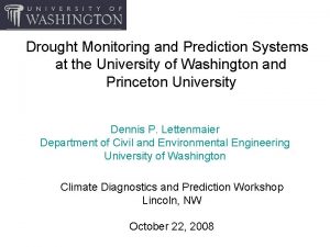 Drought Monitoring and Prediction Systems at the University