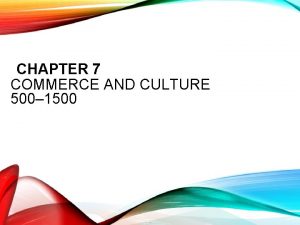 Commerce and culture chapter 7