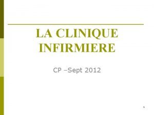 LA CLINIQUE INFIRMIERE CP Sept 2012 1 Sommaire