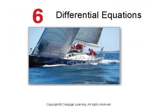 Differential Equations Copyright Cengage Learning All rights reserved