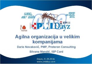 Agilna organizacija u velikim kompanijama Dario Novakovi PMP