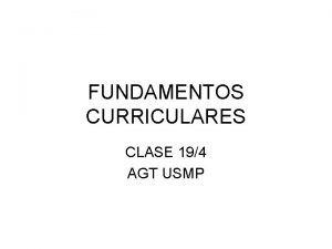 FUNDAMENTOS CURRICULARES CLASE 194 AGT USMP Alineacin curricular