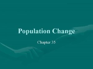 Population Change Chapter 35 Population Carrying Capacity Each