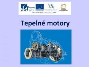 Tepeln motory Struktura prezentace vod pokus otzky na