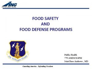 FOOD SAFETY AND FOOD DEFENSE PROGRAMS Public Health