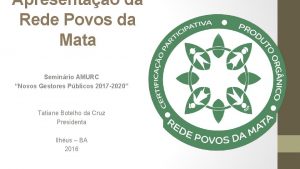 Apresentao da Rede Povos da Mata Seminrio AMURC