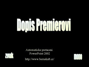 Automaticke pretaceni Power Point 2002 http www beruska
